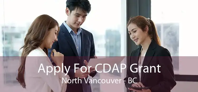 Apply For CDAP Grant North Vancouver - BC